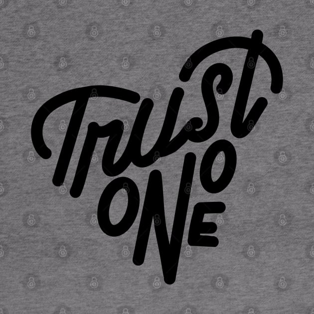 trust no one by MAYRAREINART